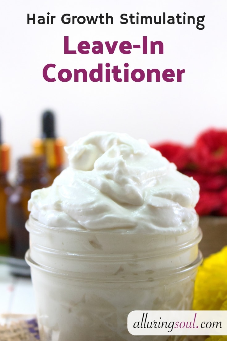 Diy Hair Growth Stimulating Leave In Conditioner Alluring Soul