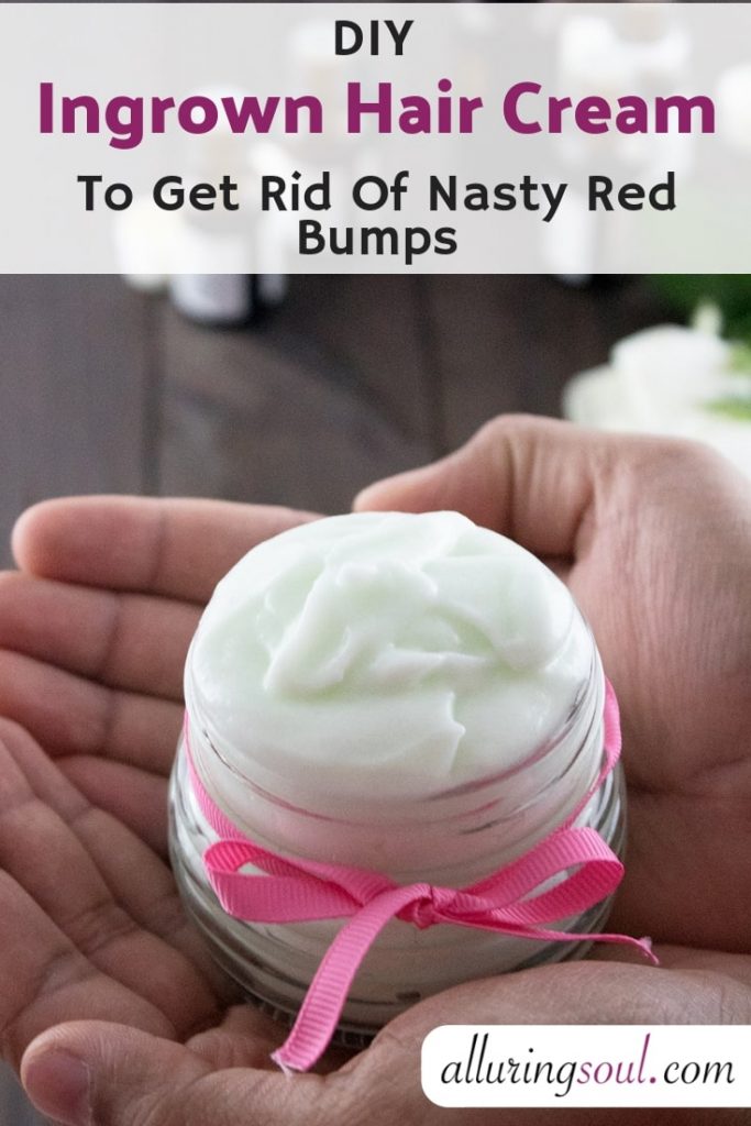 DIY Ingrown Hair Cream To Get Rid of Nasty Red Bumps