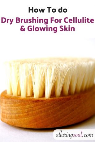 How To Do Dry Brushing For Cellulite And Glowing Skin-min