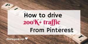 How to drive 200k traffic from pinterest