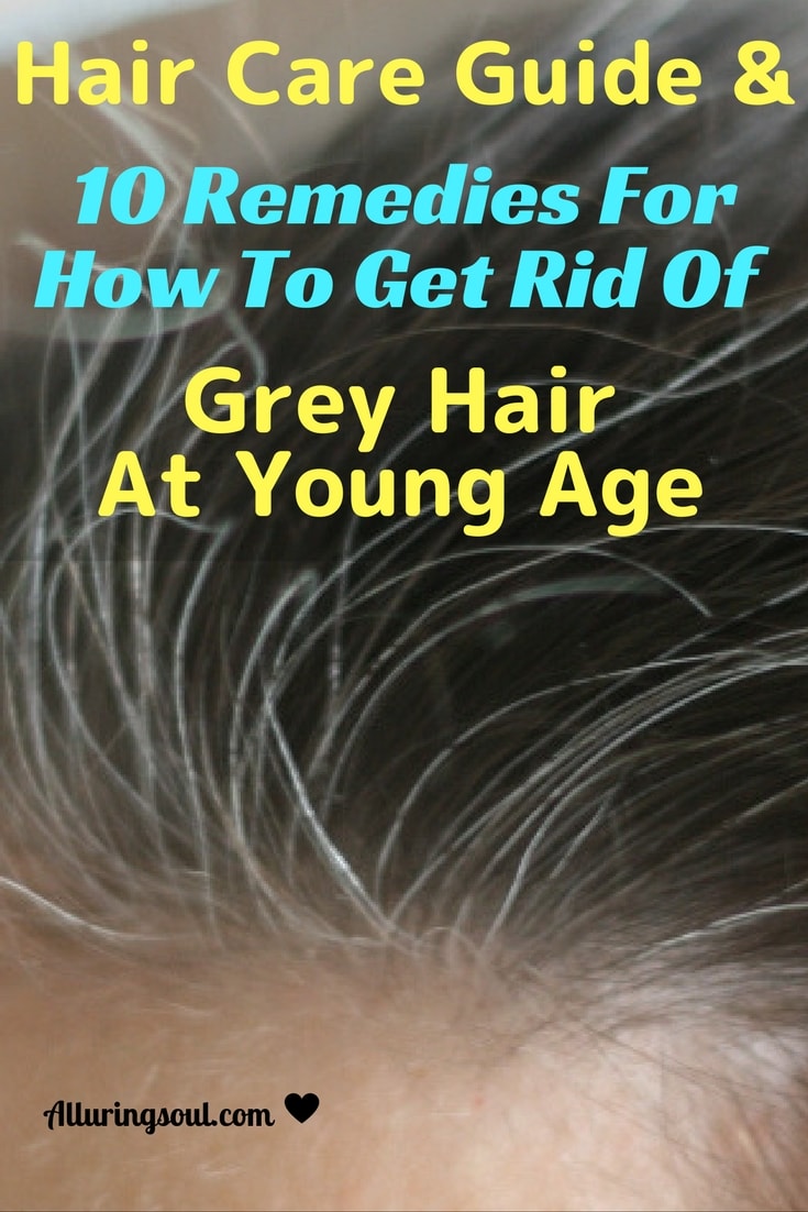 how-to-get-rid-of-grey-hair-alluring-soul