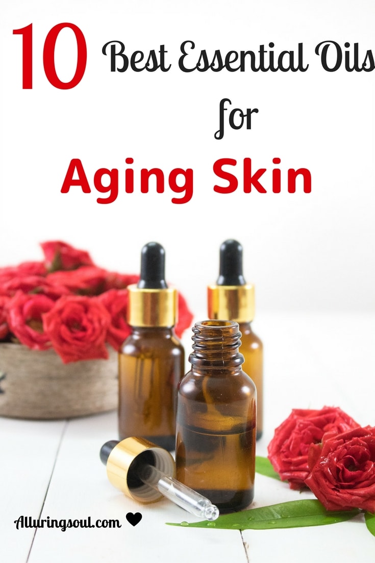 Essential Oils for Aging Skin Alluring Soul