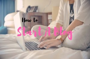 How To Start A Blog