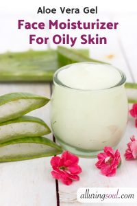 Aloe Vera Face Moisturizer For Oily Skin