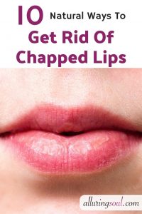 natural ways to get rid of chapped lips