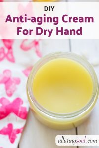 Anti-Aging Cream For Dry Hands