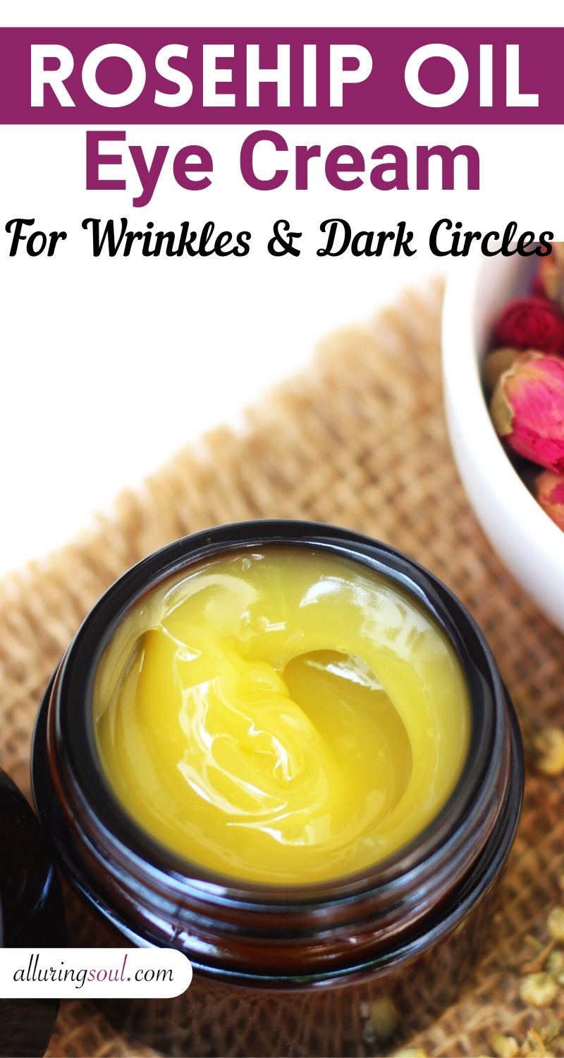 DIY Rosehip Oil Eye Cream For Wrinkles & Dark Spots