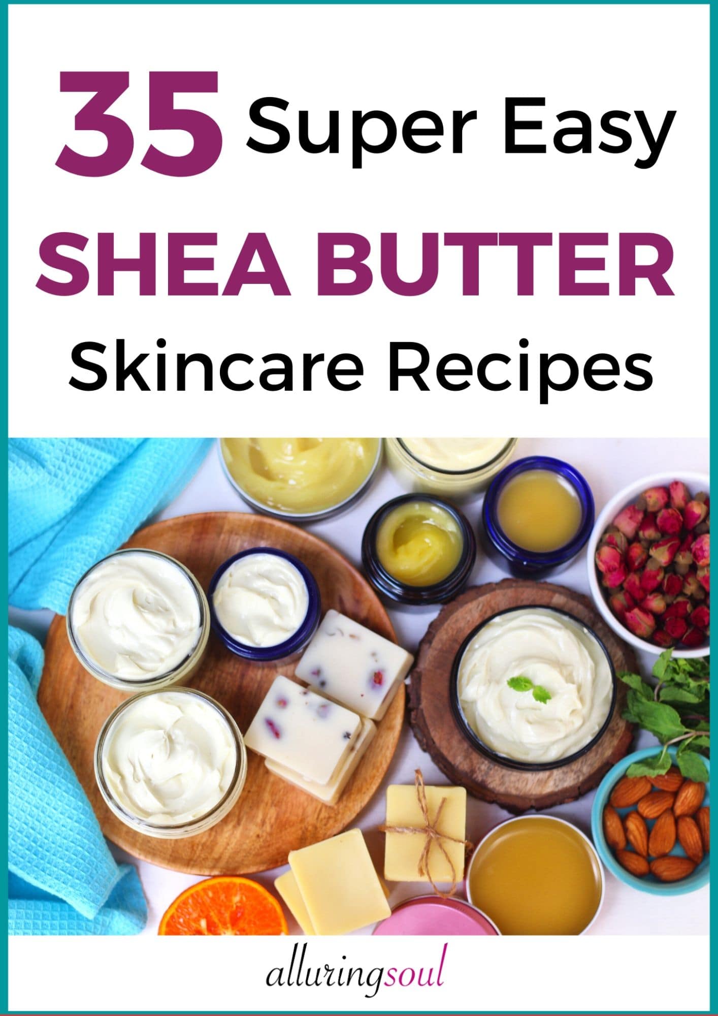 35 Super Easy Shea butter skincare recipes