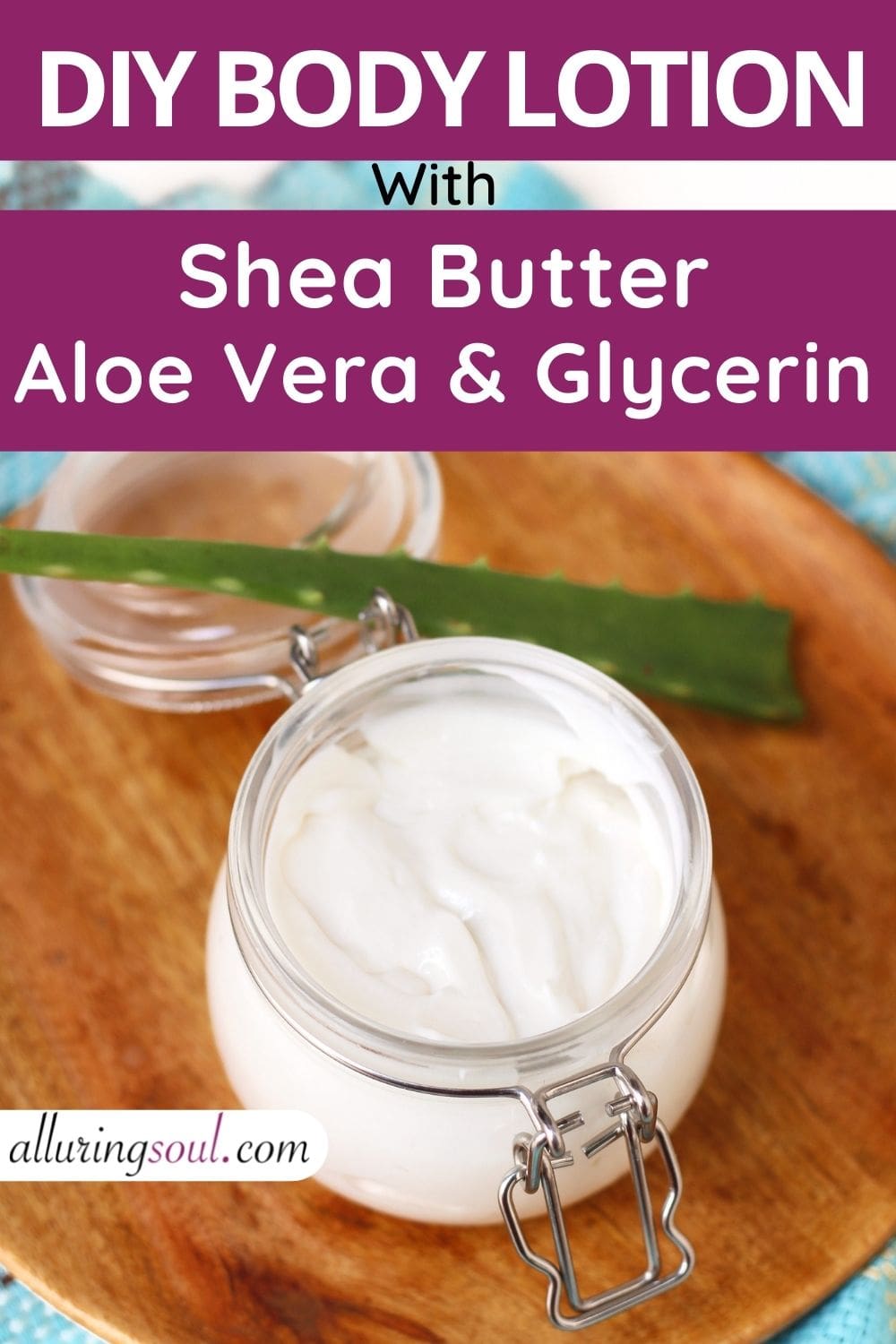 DIY Body Lotion With Shea Butter, Aloe Vera, And Glycerin