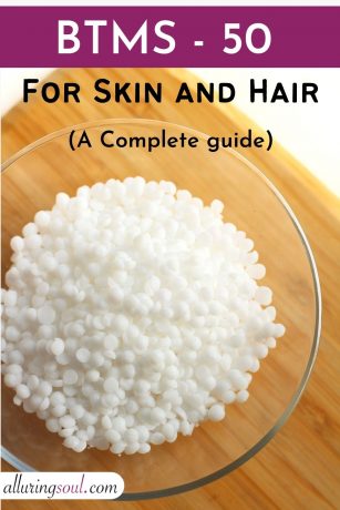 BTMS-50 For Skin and Hair : A Complete Guide