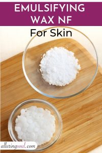 Emulsifying Wax NF For Skin : Everything You Need To Know