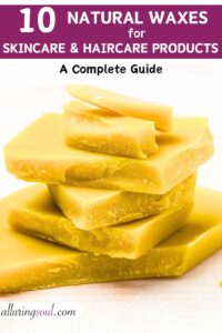 10 Natural Waxes Used In Beauty Products: The Ultimate Guide