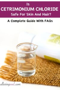 Is Cetrimonium Chloride Safe for Hair and Skin? Full Guide + FAQs