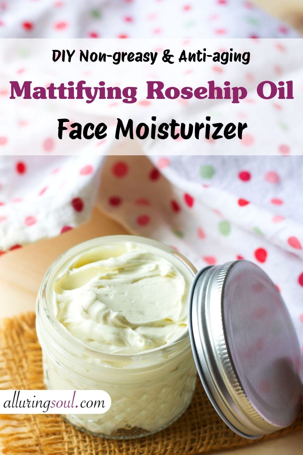 DIY Mattifying Rosehip Oil Face Moisturizer For Aging Skin (Non-greasy)
