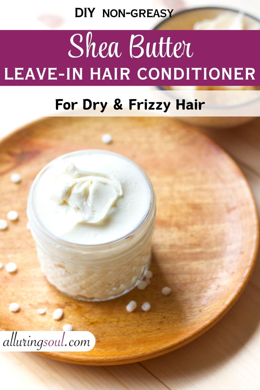 DIY Shea Butter Leave-In Hair Conditioner for Dry & Frizzy Hair (Non-Greasy Recipe)