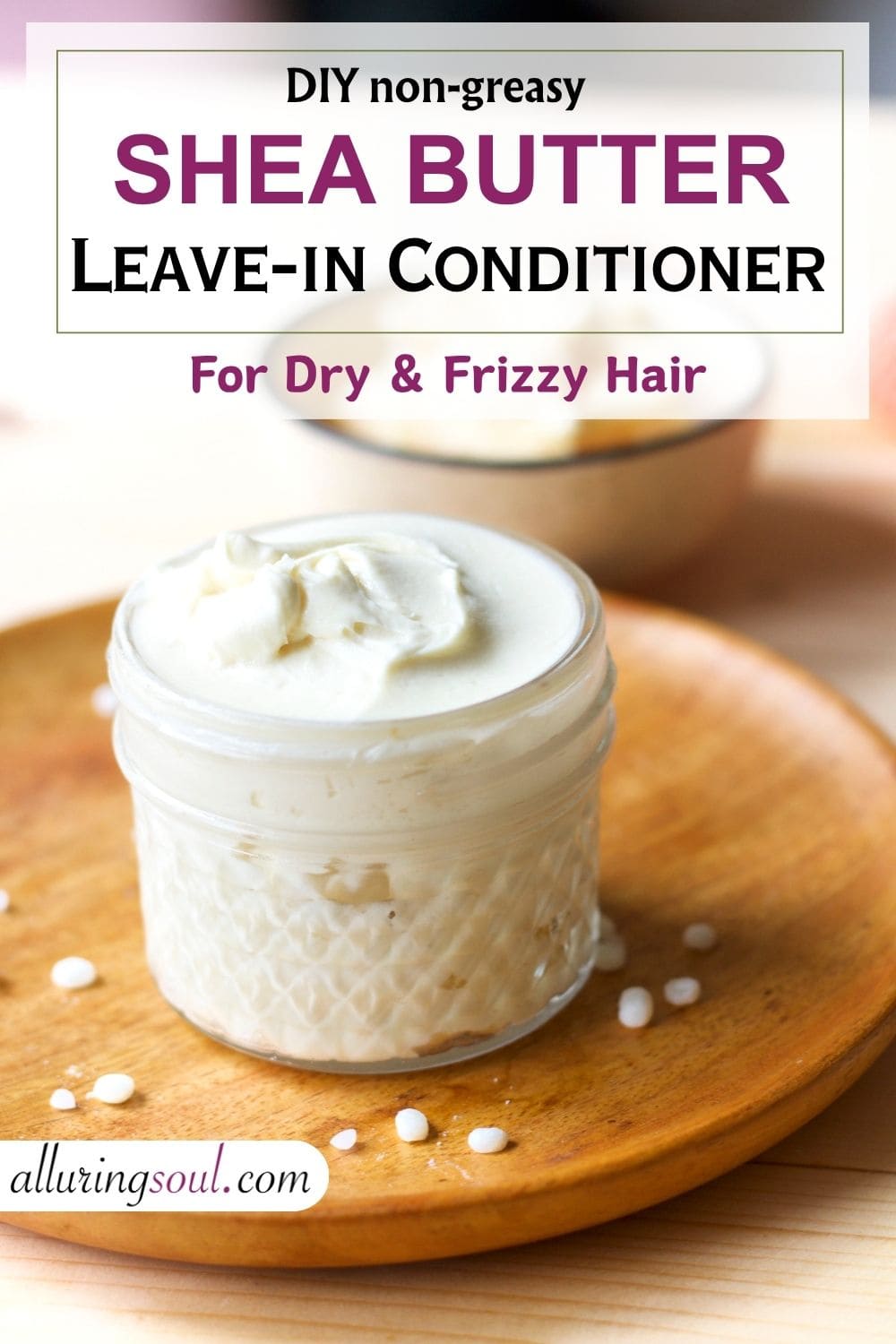 DIY Shea Butter Leave-In Hair Conditioner for Dry & Frizzy Hair (Non-Greasy Recipe)