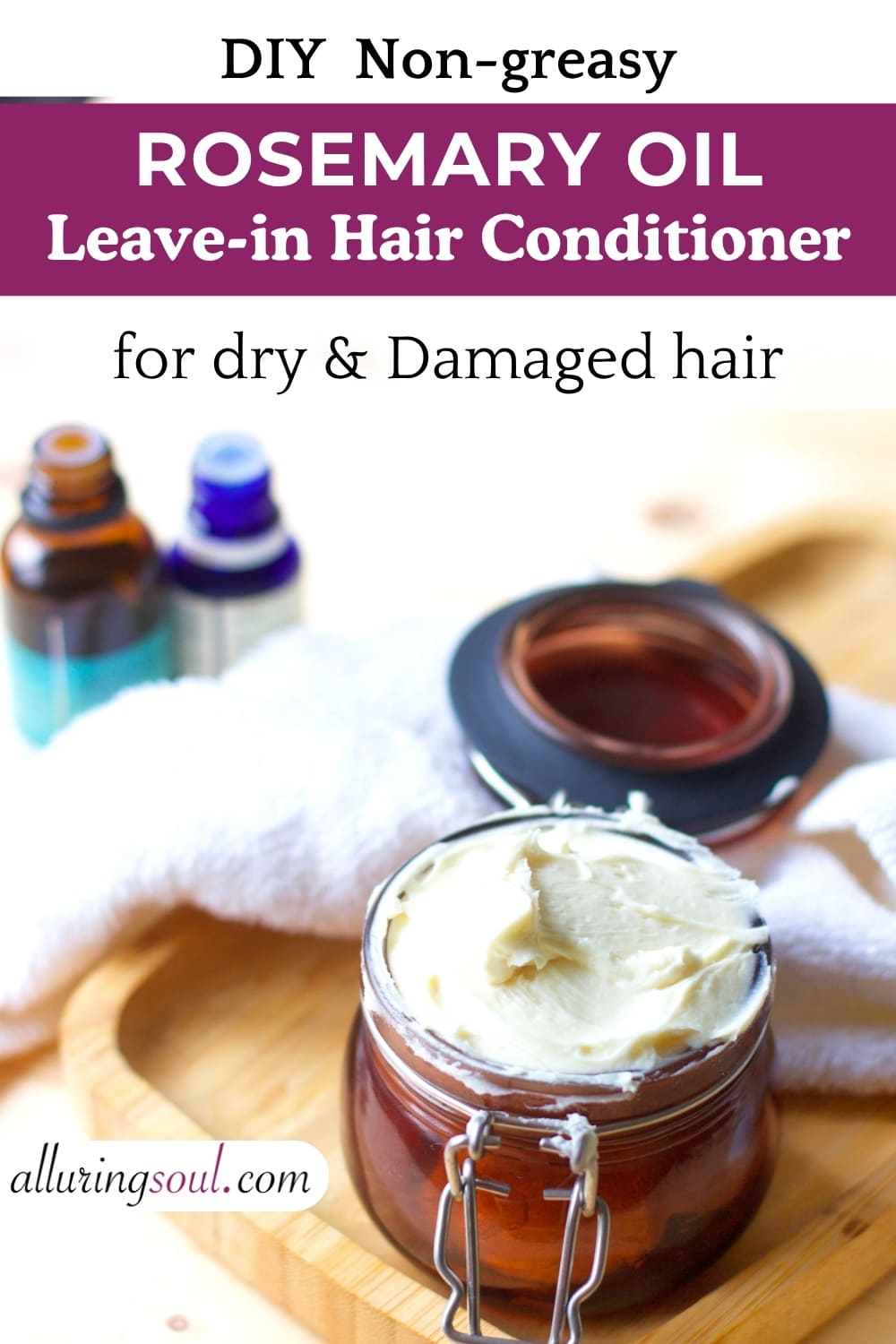 DIY Rosemary Leave-In Hair Conditioner for Dry & Damaged Hair (Hair Growth Recipe)