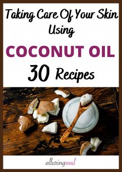 Taking care of your Skin using Coconut Oil - 30 Recipes (Launching in August)